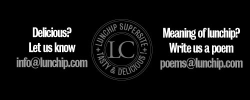 Write us a poem about what you think lunchip.com means. poems@lunchip.com